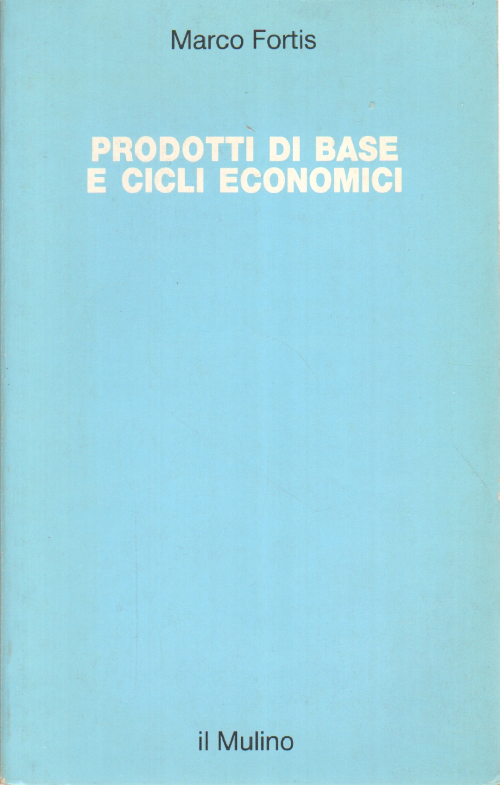 Prodotti di base e cicli economici