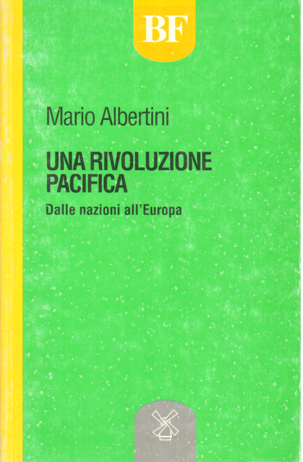Una rivoluzione pacifica, Mario Albertini