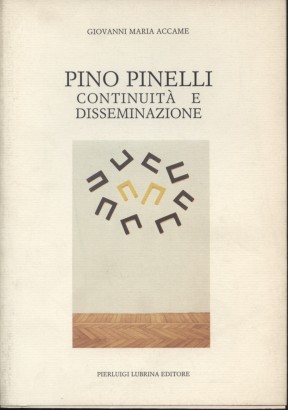 Pino Pinelli: continuità e disseminazione