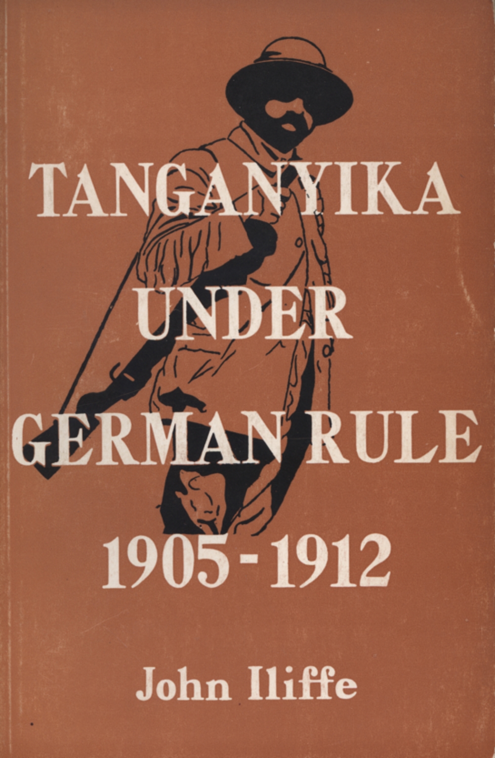 Le Tanganyika sous domination allemande 1905-1912, John Iliffe