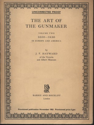 The Art of the Gunmaker Volume secondo