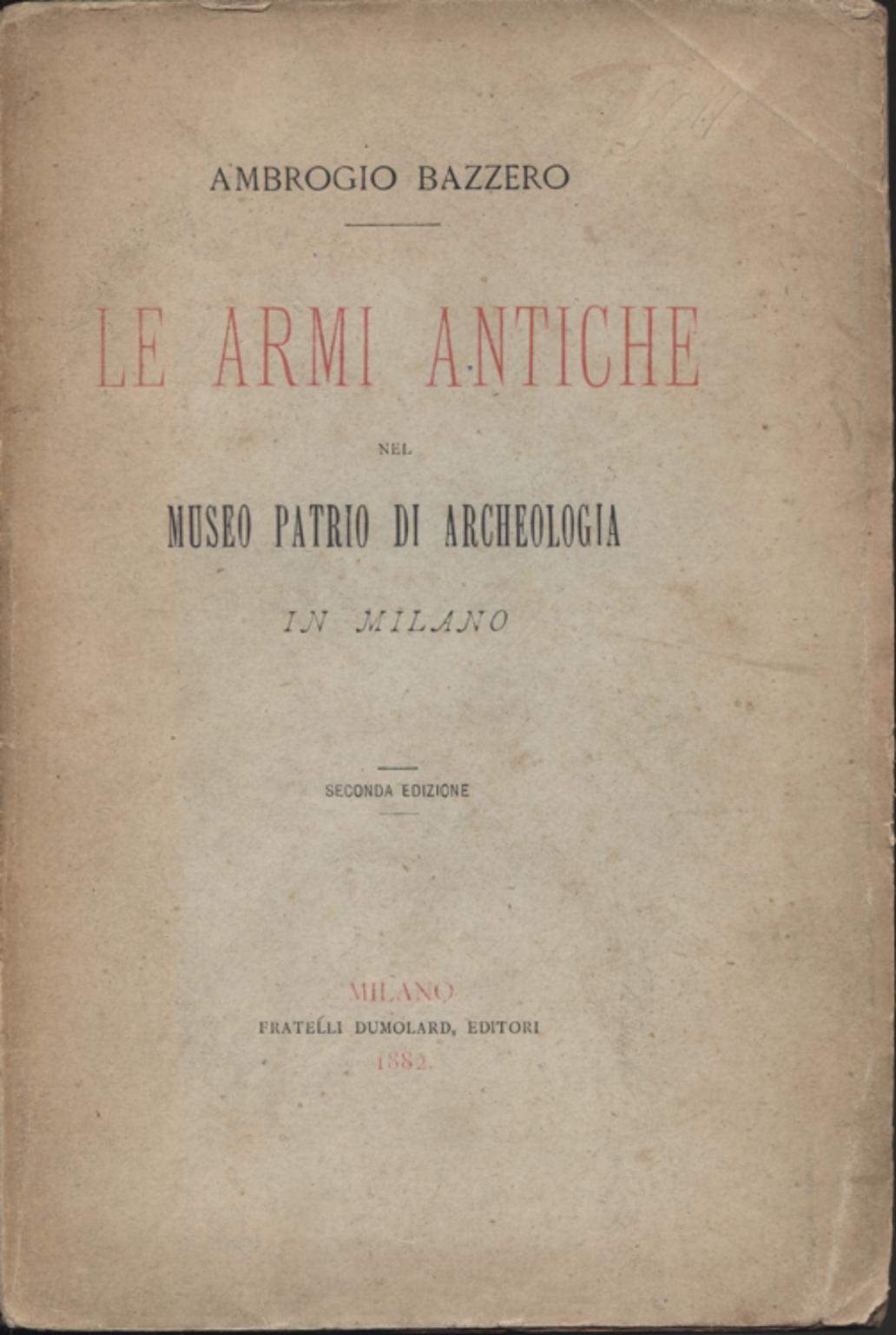 Le armi antiche nel Museo Patrio di Archeologia, Ambrogio Bazzero