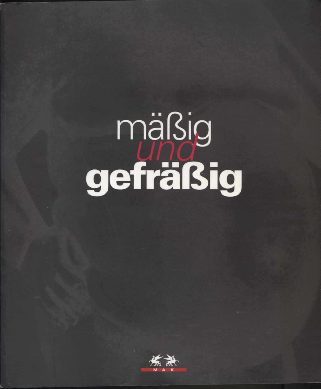 Mäßig und gefräßig, Jan Hürlimann, Alexandra Reininghaus