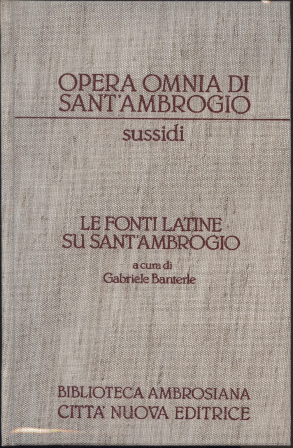 The Latin sources about Sant'ambrogio, Gabriele Banterle