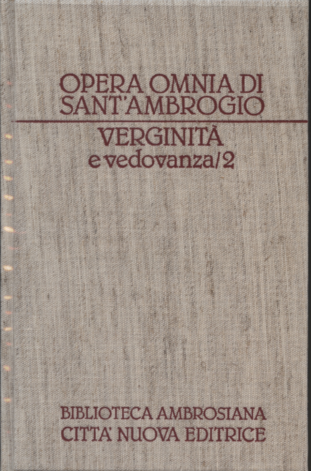 Les œuvres de morale, II/II: la Virginité et le veuvage, Sant'ambrogio