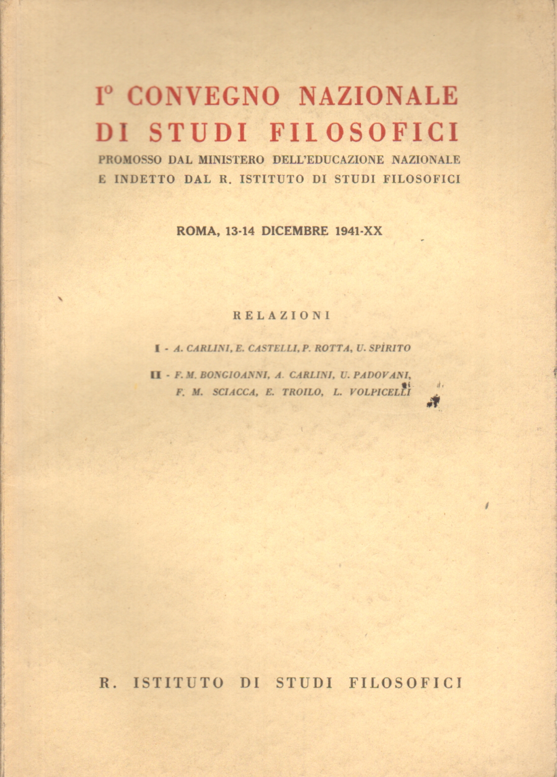 I Convegno Nazionale di Studi Filosofici. 13-14 Di, AA.VV.
