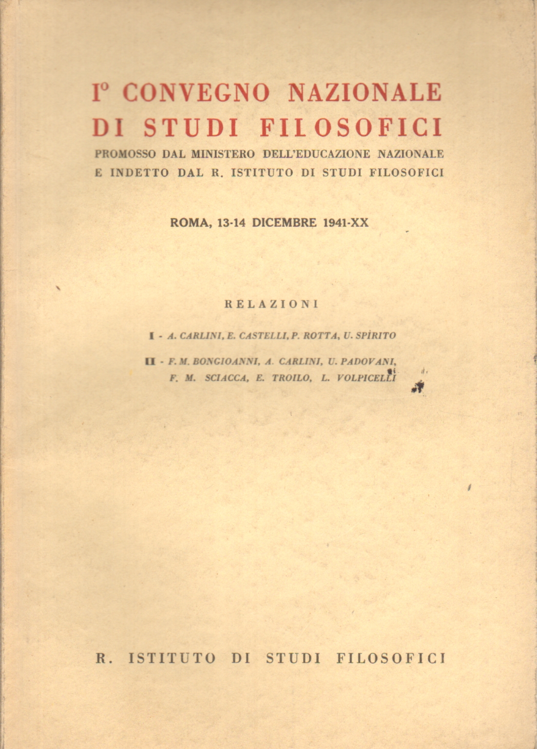 I Convegno Nazionale di Studi Filosofici. 13-14 Di, AA.VV.