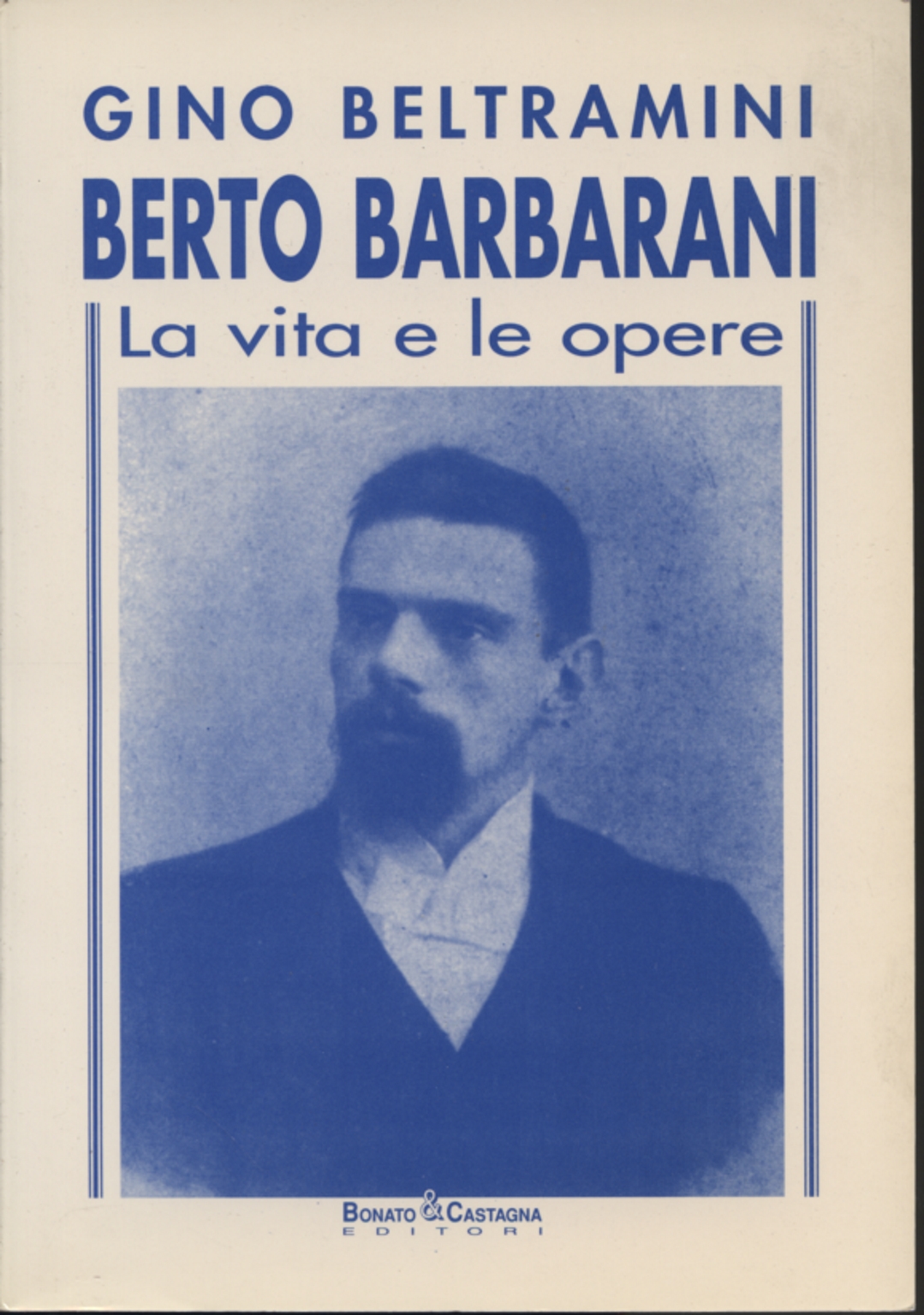 Berto Barbarani, Gino Beltramini