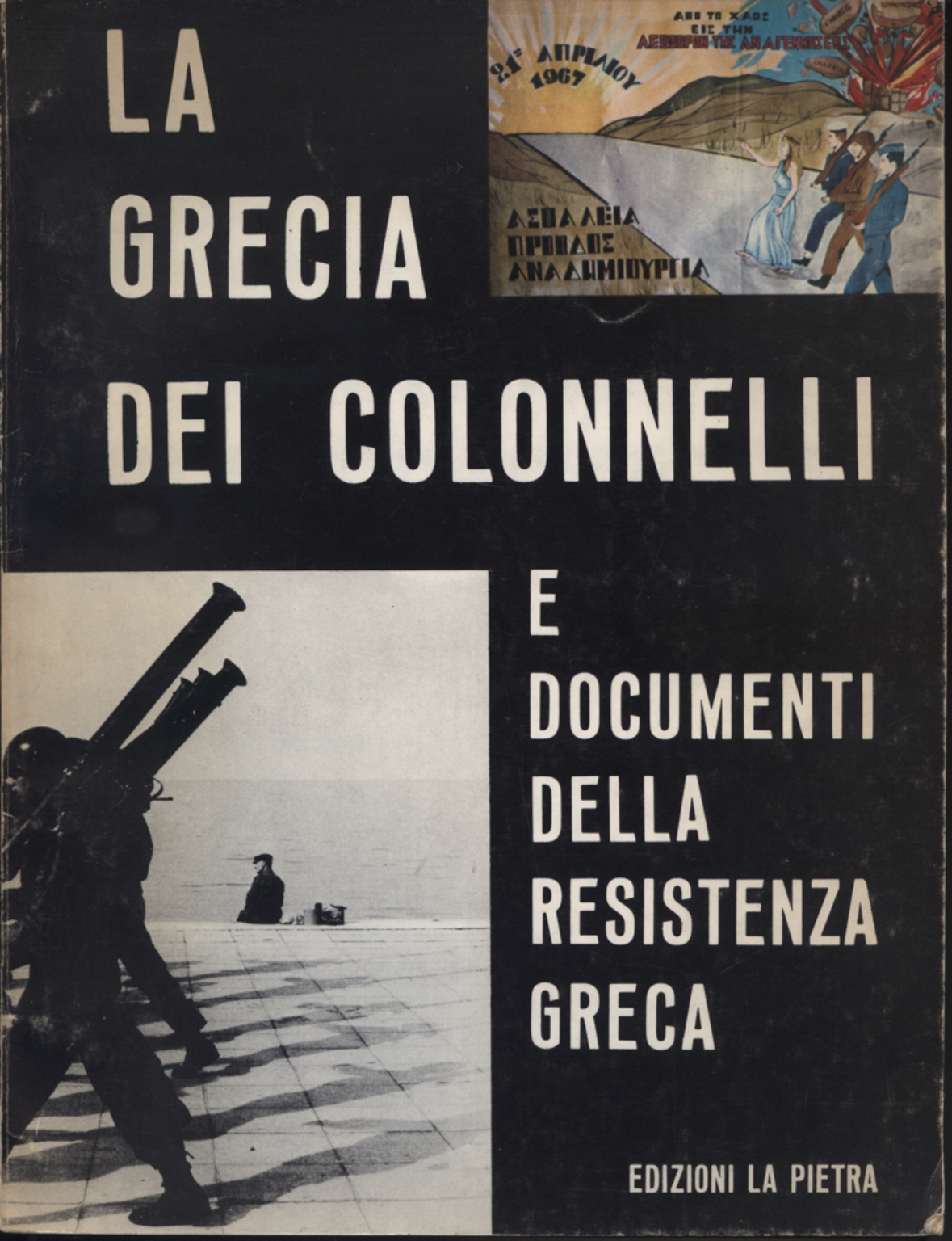 La Grecia dei colonnelli e documenti della resiste, Enzo Nizza