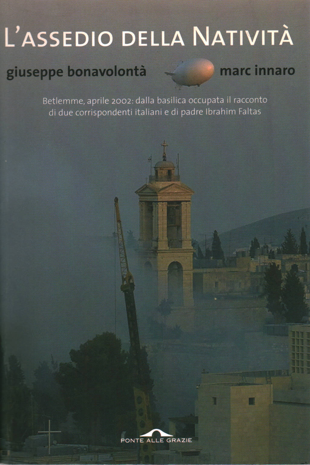 Le siège de la Nativité, Giuseppe Bonavolontà Marc Innaro