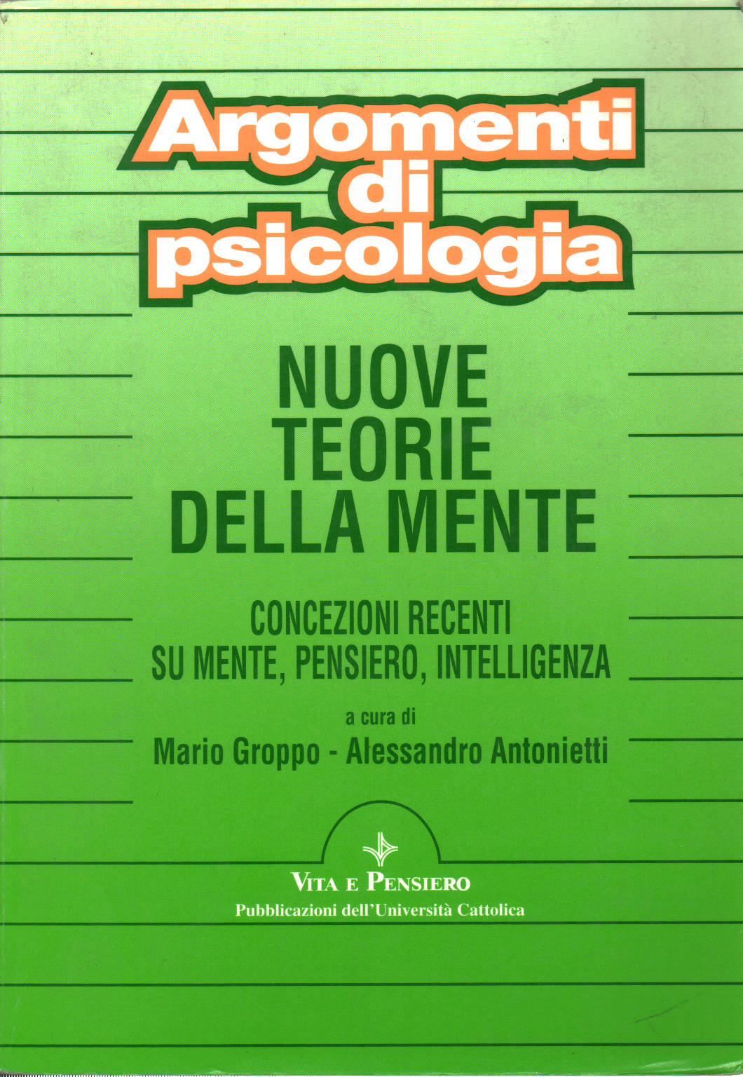 Nuevas teorías de la mente, Mario Groppo Alessandro Antonietti