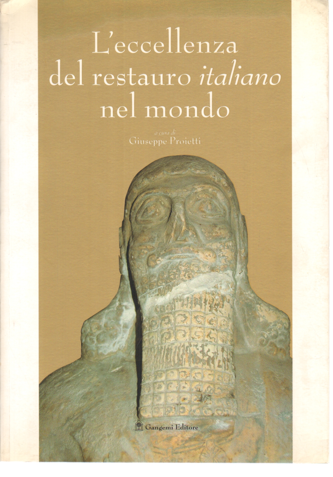 L'eccellenza del restauro italiano nel mondo, Giuseppe Proietti