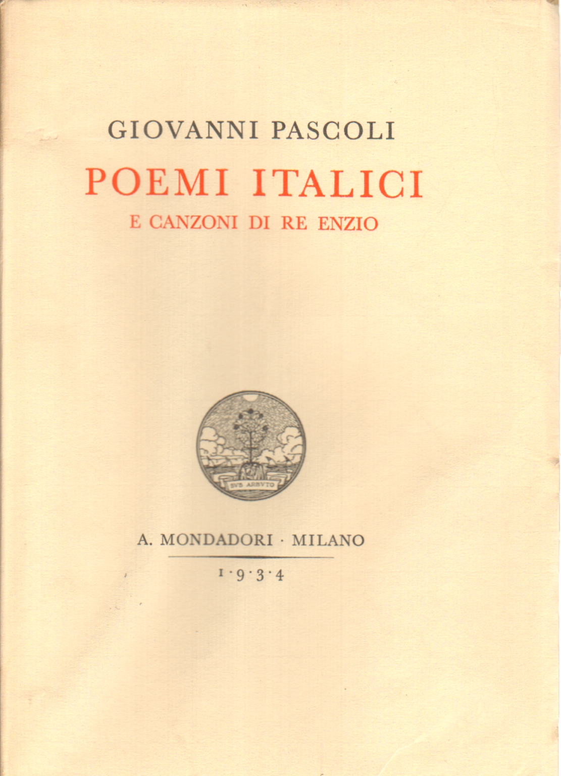 Les poèmes en italique, et les chansons du Roi Enzio , Giovanni Pascoli