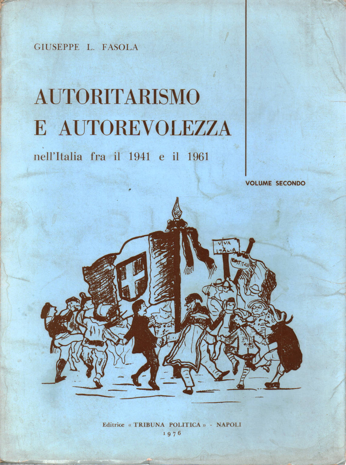 Autoritarismo e autorevolezza Volume secondo