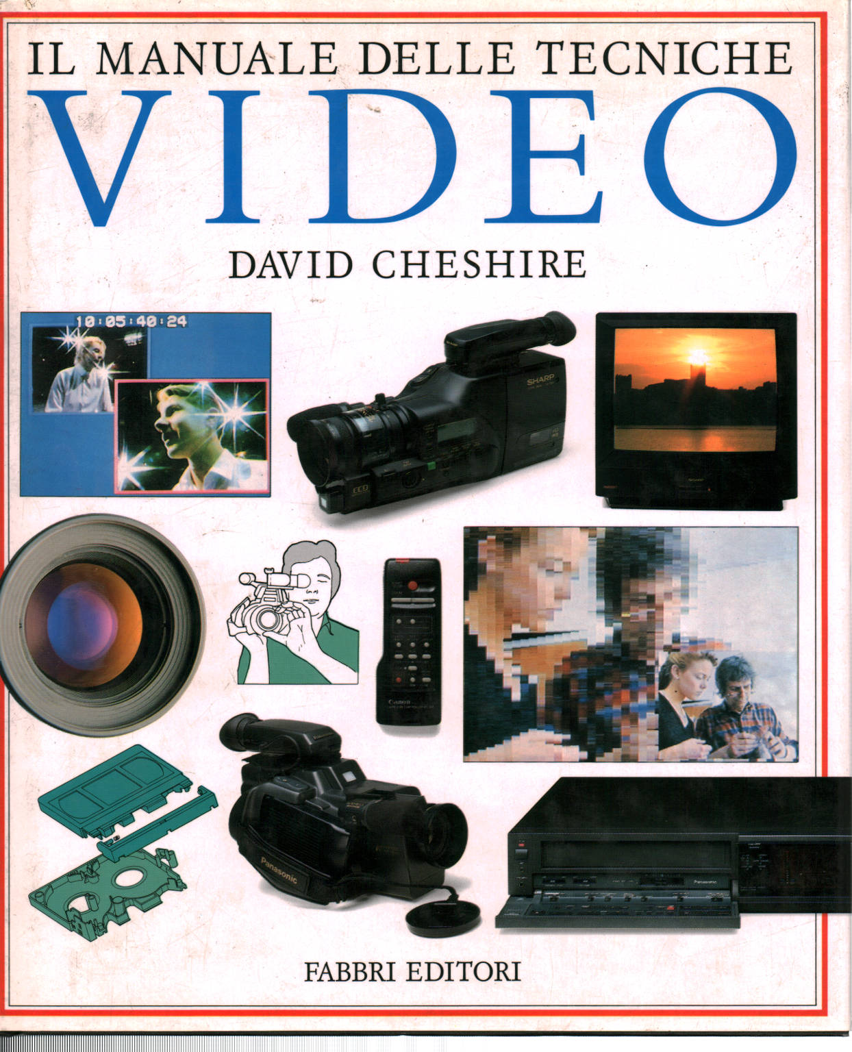 Il manuale delle tecniche video, David Cheshire