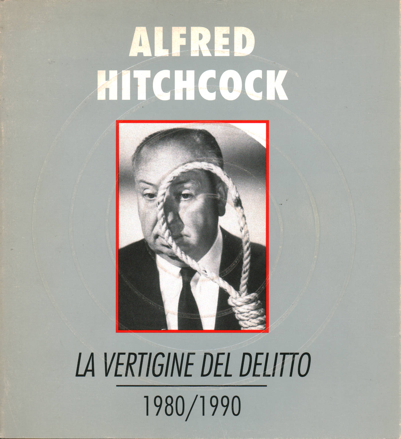 Alfred Hitchcock: la vertigine del delitto 1980/1990