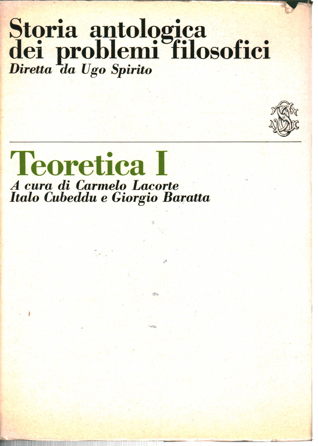 Die Theoretische, Carmelo Bassistin Elisabetta La Corte Italo Roland Wieser Giorgio Baratta