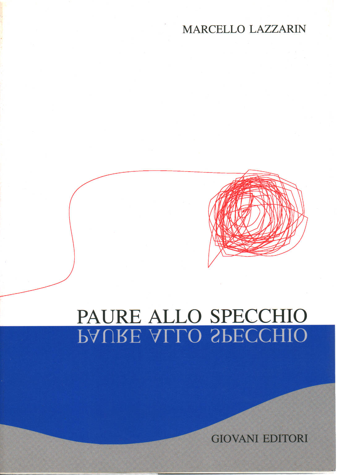 Paure allo specchio, Marcello Lazzarin