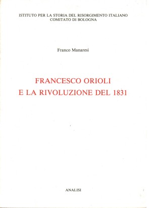 Francesco Orioli e la Rivoluzione del 1831