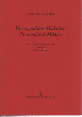 De magnalibus Mediolani, Meraviglie di Milano