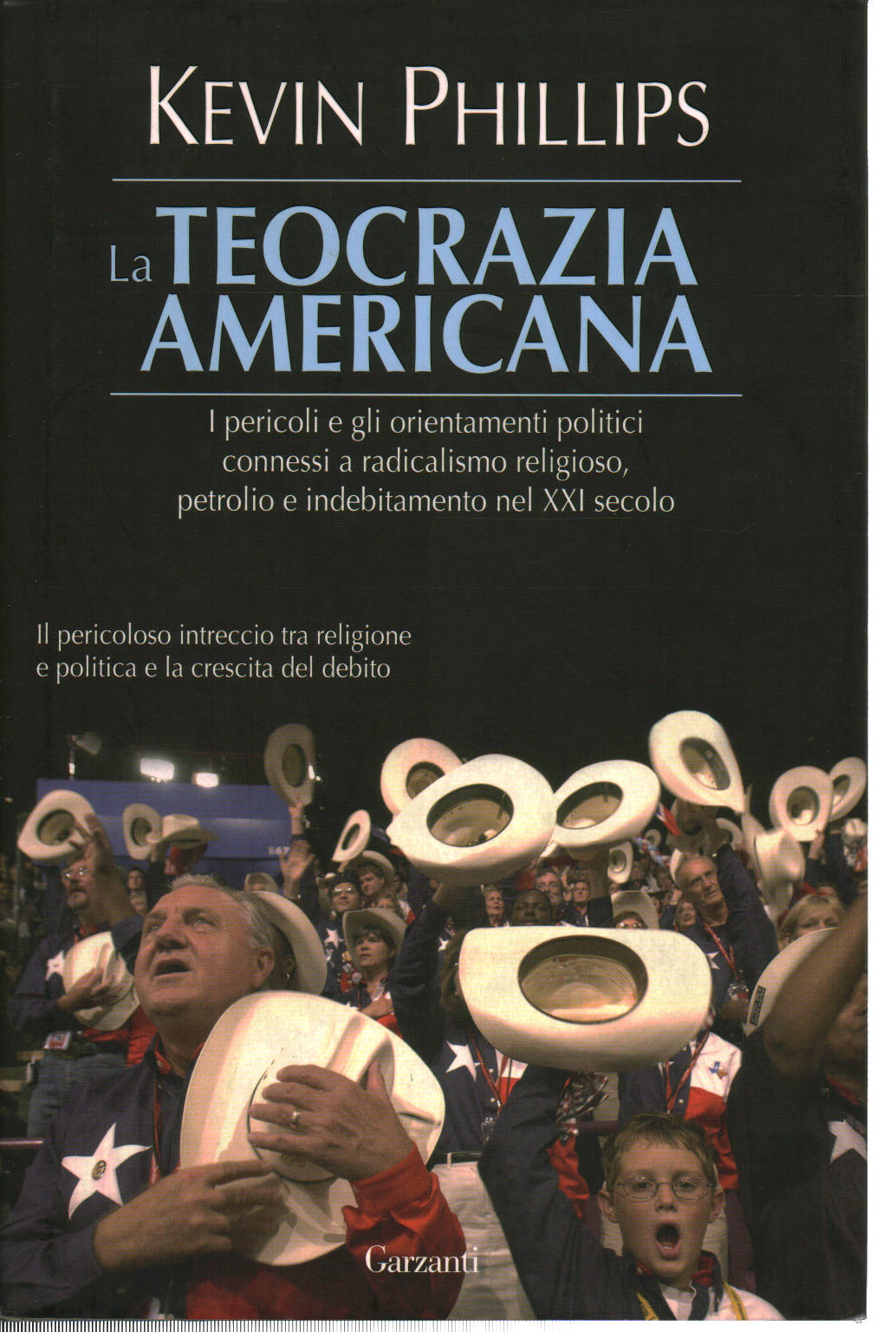 La teocracia estadounidense, Kevin Phillips