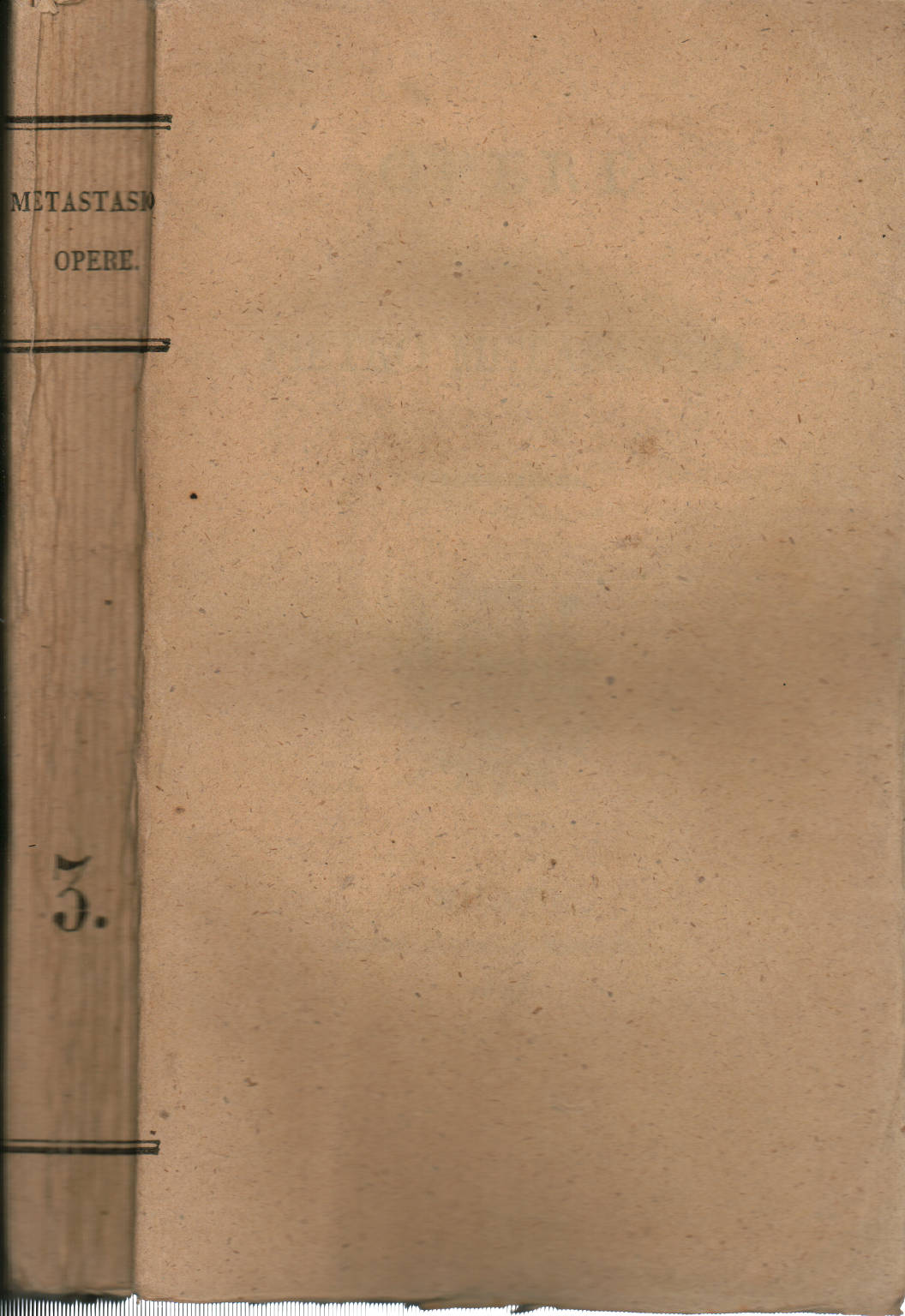 Œuvres de Pietro Metastasio Volume Trois, Pietro Metastasio