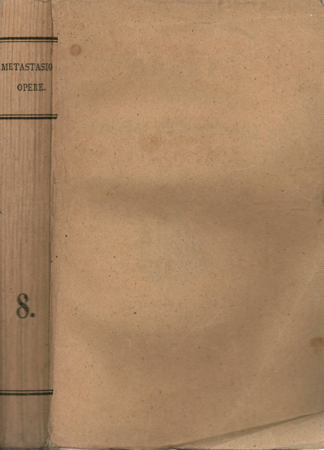 Les œuvres de Pietro Metastasio, le Volume de la Huitième, Pietro Metastasio