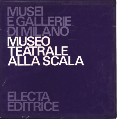 Museo Teatrale alla Scala (3 Volumi)