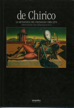 De Chirico: la metafisica del paesaggio 1909-1970
