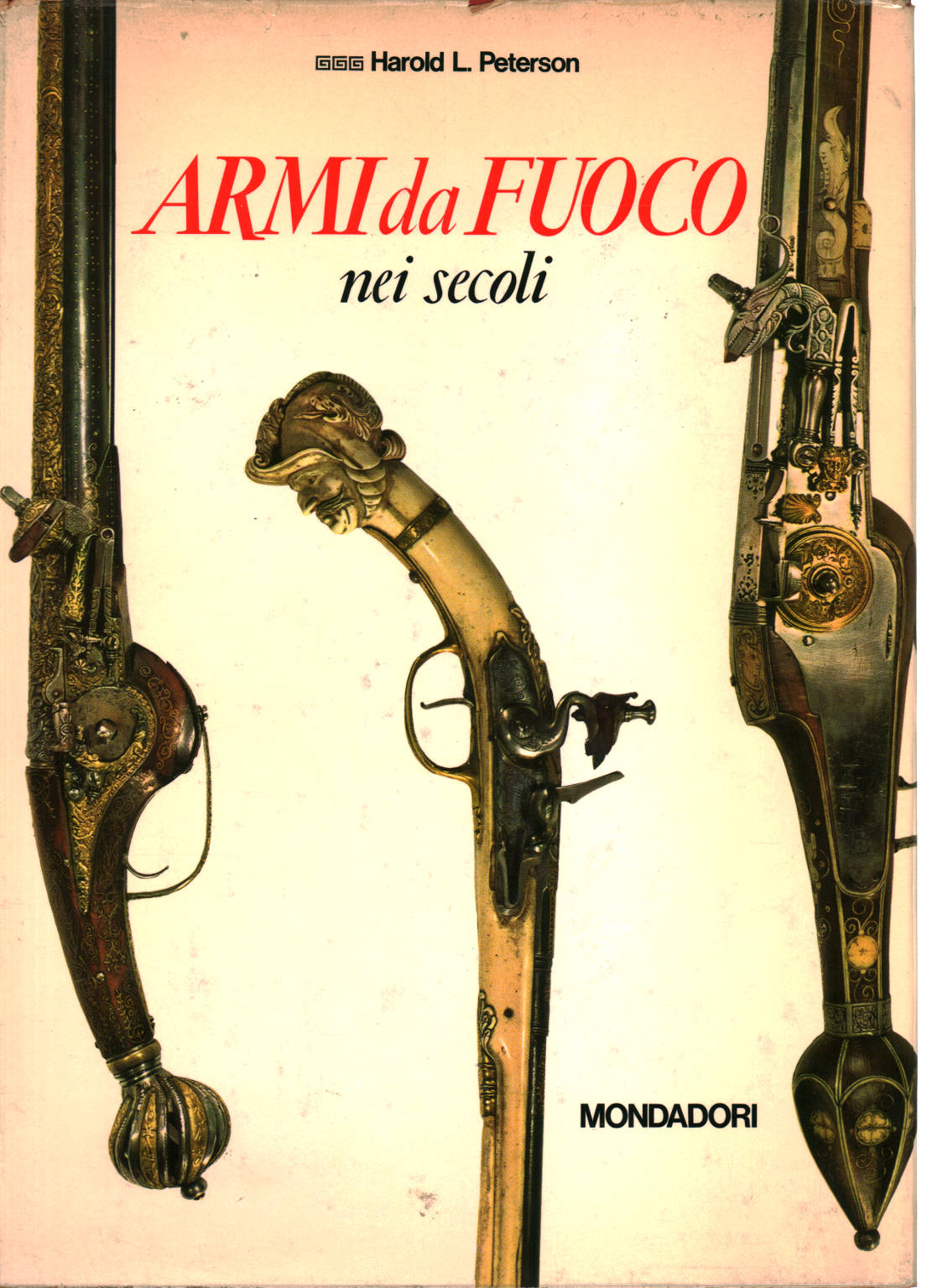 Armi da fuoco nei secoli, Harold L. Peterson