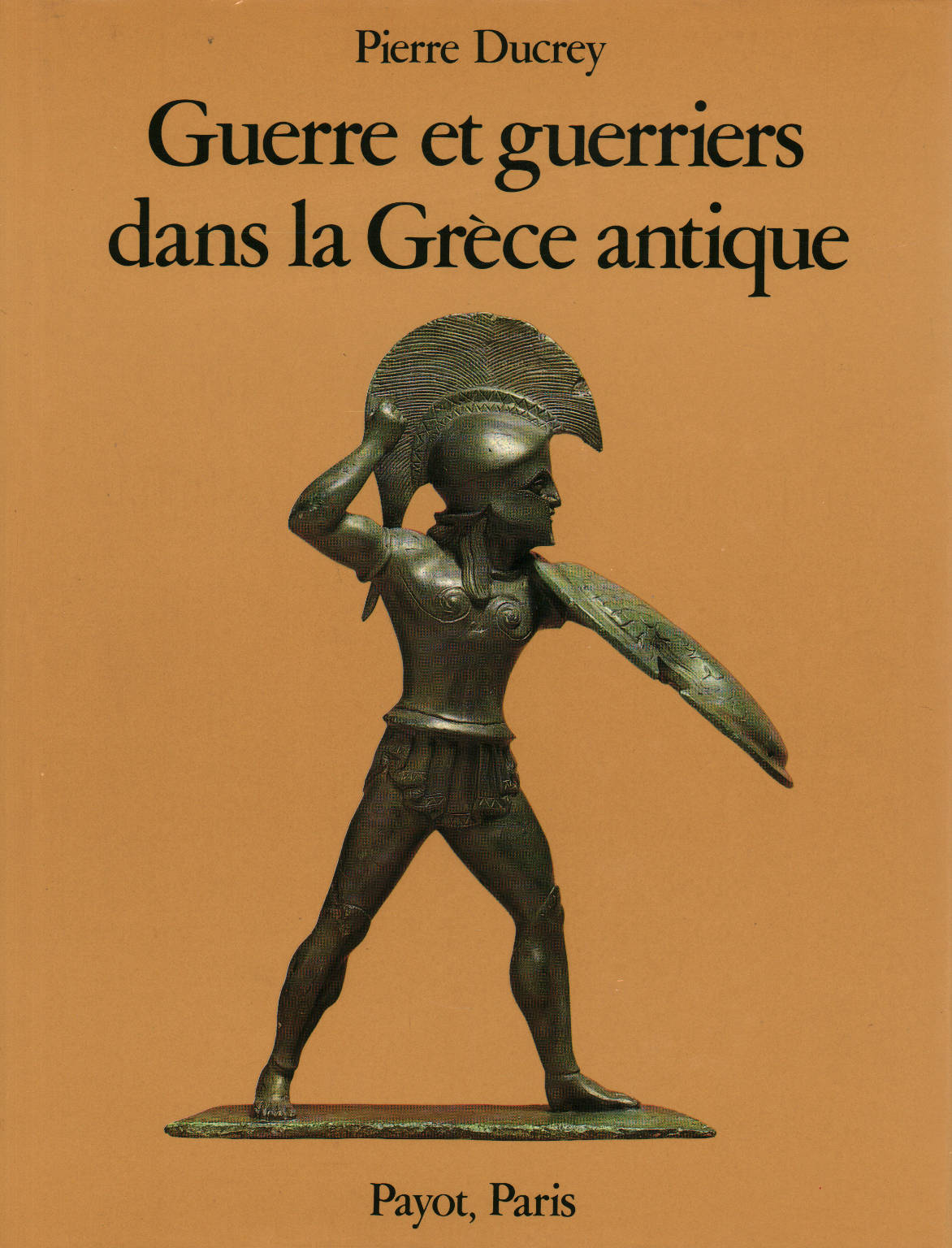 Guerre et guerriers dans la Grèce antique, Pierre Ducrey