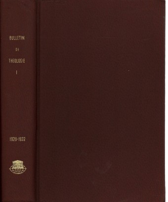 Bulletin de Théologie ancienne et médiévale Tome I 1929-1932