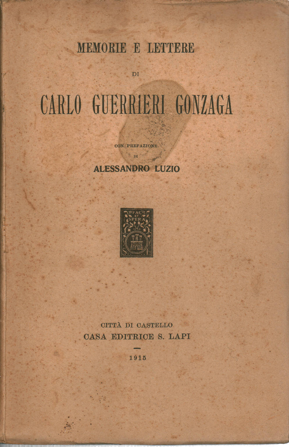 Memorie e lettere di Carlo Guerrieri Gonzaga, Carlo Guerrieri Gonzaga