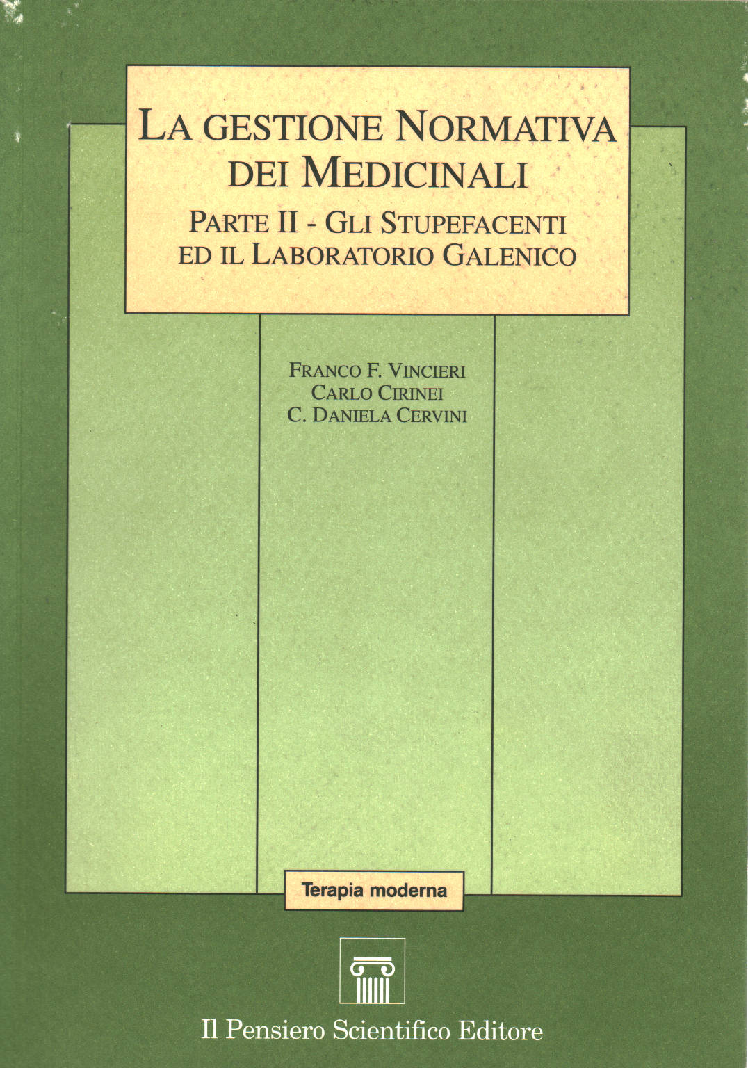 La gestione normativa dei medicinali-Parte II, Franco F.Vincieri Carlo Cirinei C.Daniela Cervini