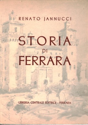 Storia di Ferrara dalle origini ad oggi
