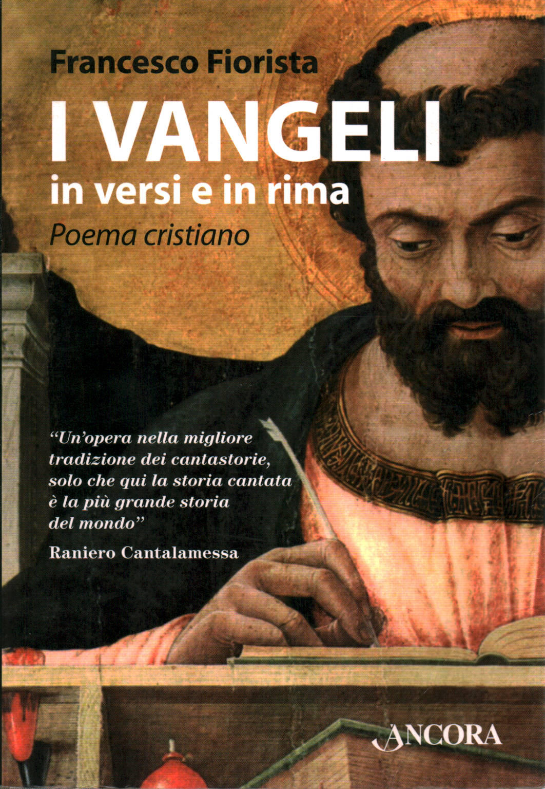 I Vangeli in versi e in rima, Francesco Fiorista