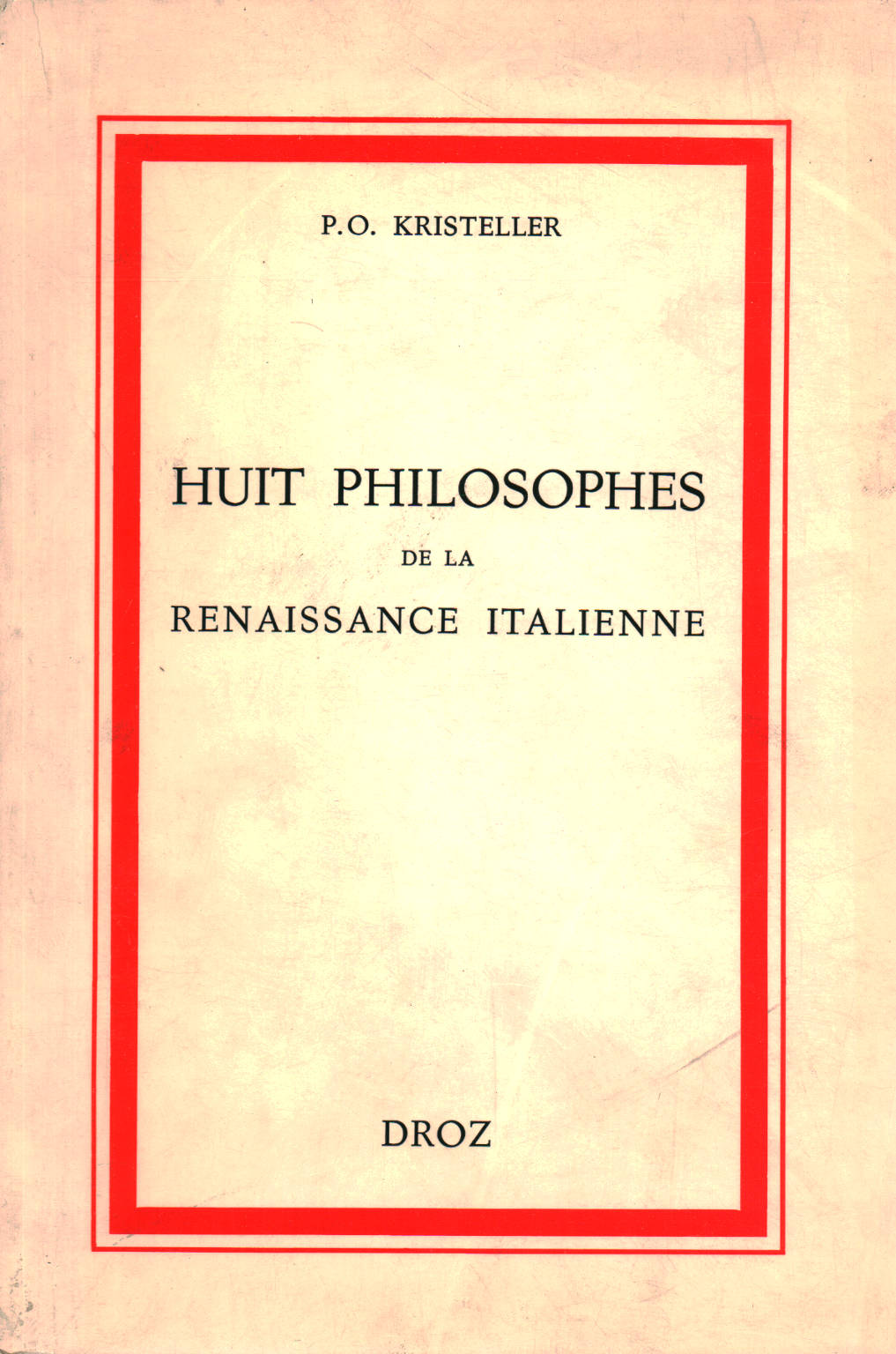 Huit Philosophes de la Renaissance Italienne, P.O. Kristeller