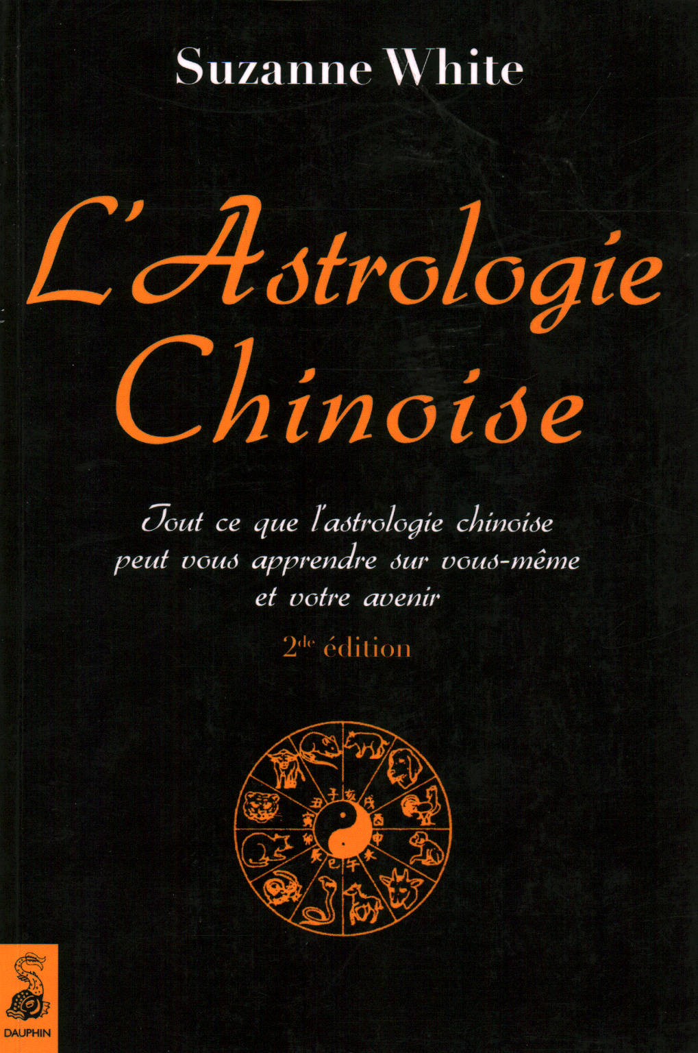 L'Astrologie Chinoise, Suszanne Blanc