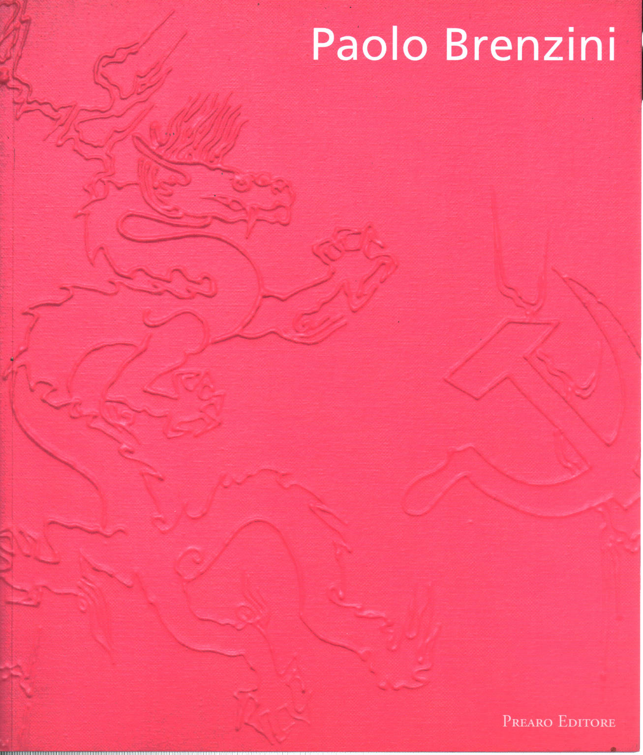 Paolo Brenzini. Tutto rosa/ Complètement rose, Marco Meneguzzo