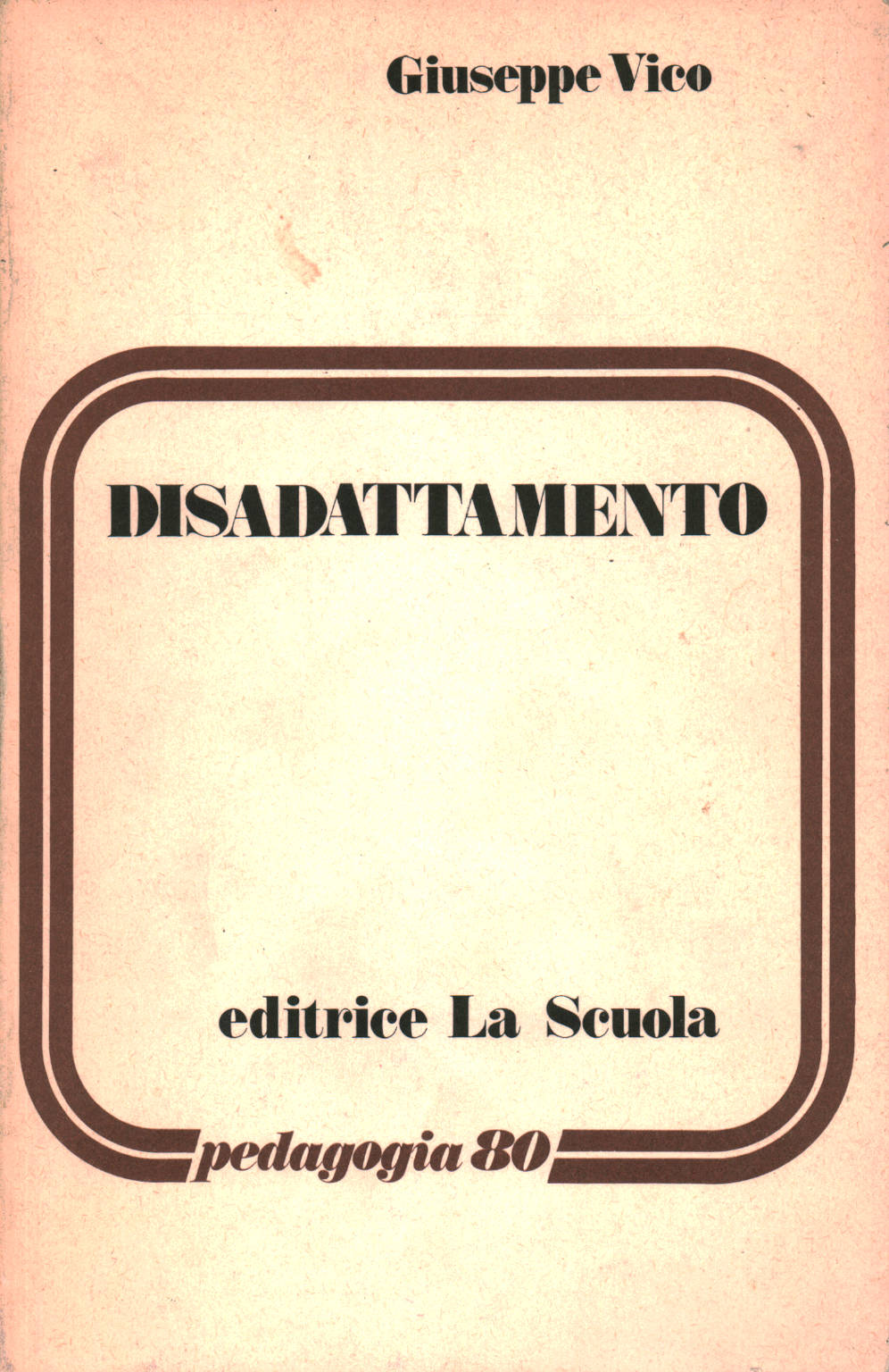 Disadattamento, Giuseppe Vico