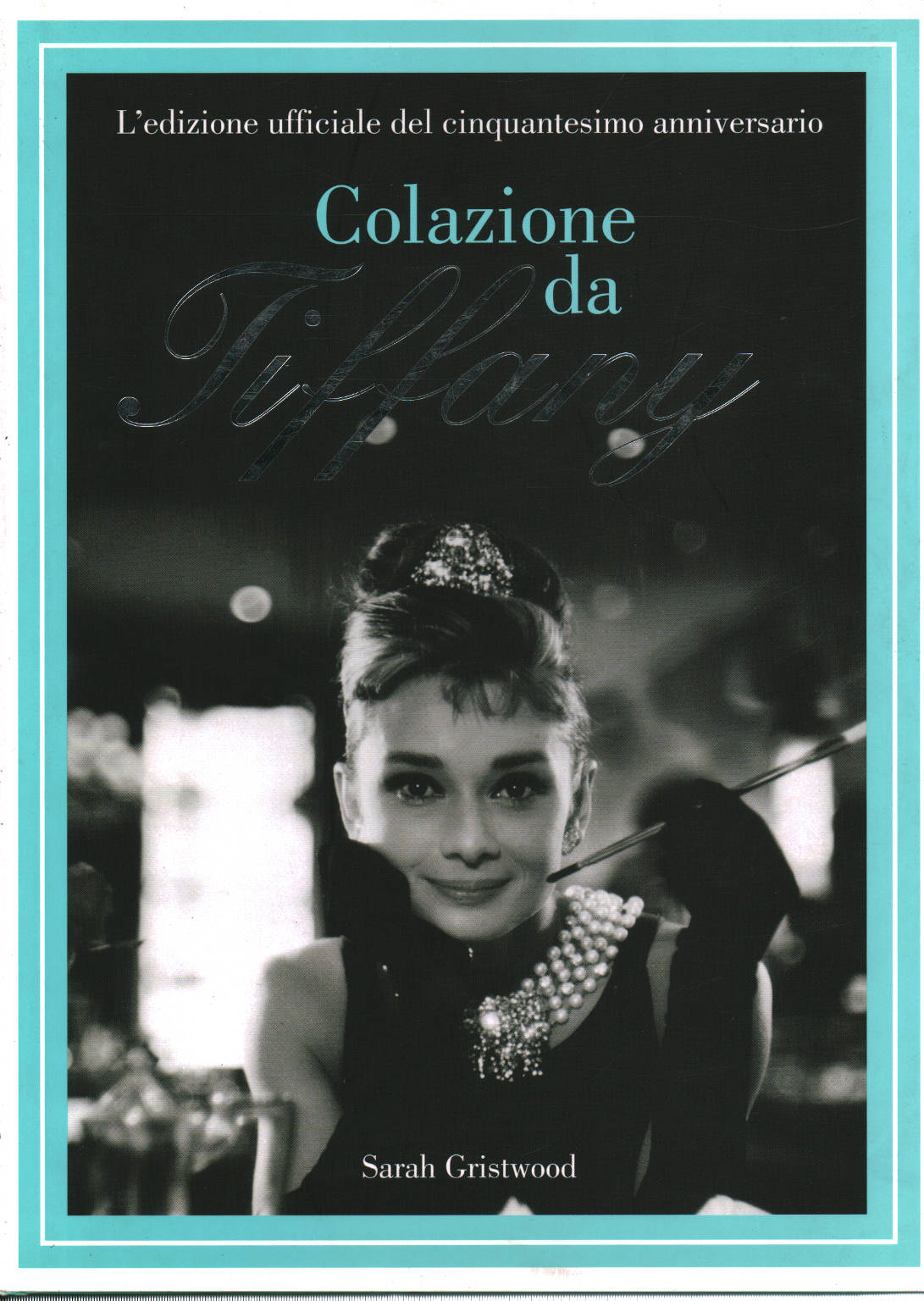Petit déjeuner chez Tiffany, Sarah Gristwood