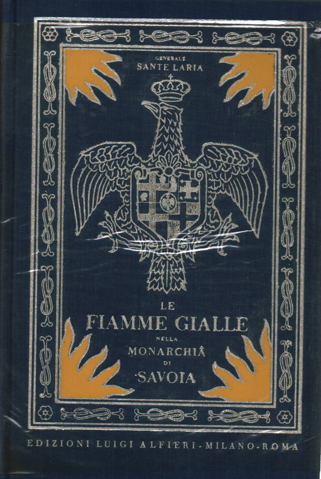 Le Fiamme Gialle nella monarchia di Savoia 1774 - , Sante Laria