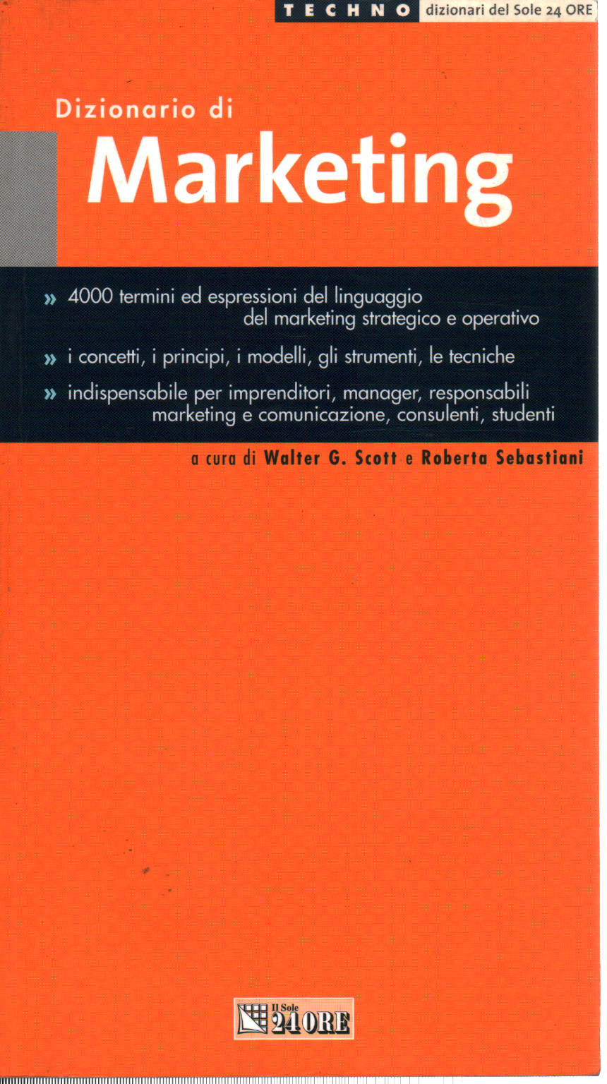 Dizionario di Marketing, Walter Giorgio Scott Roberta Sebastiani