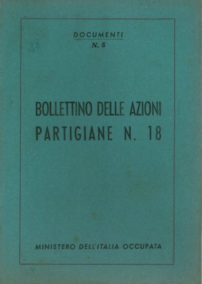 Bollettino delle azioni partigiane n. 18