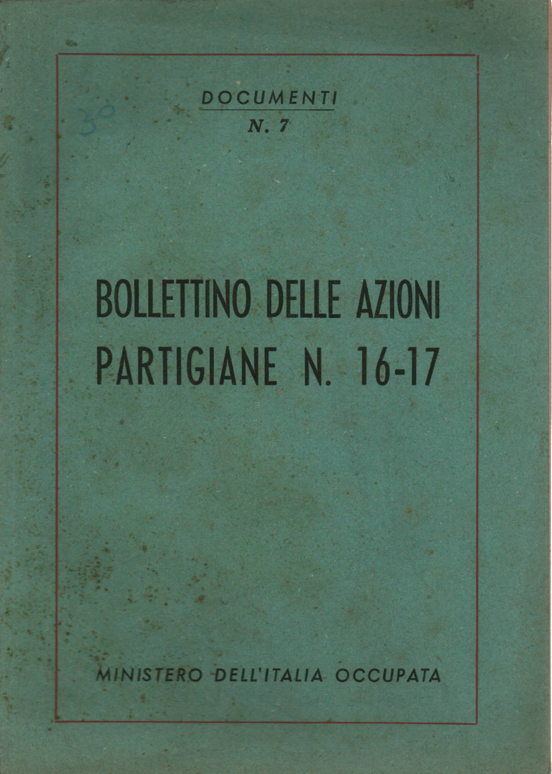 Bollettino delle azioni partigiane n. 16-17, AA.VV.