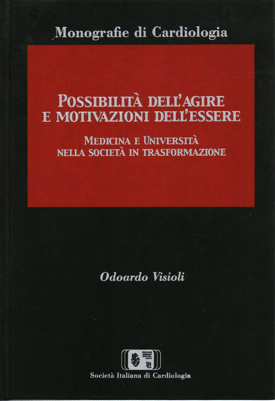Possibilit&#224; dell&apos;agire e motivazioni dell&apos;essere