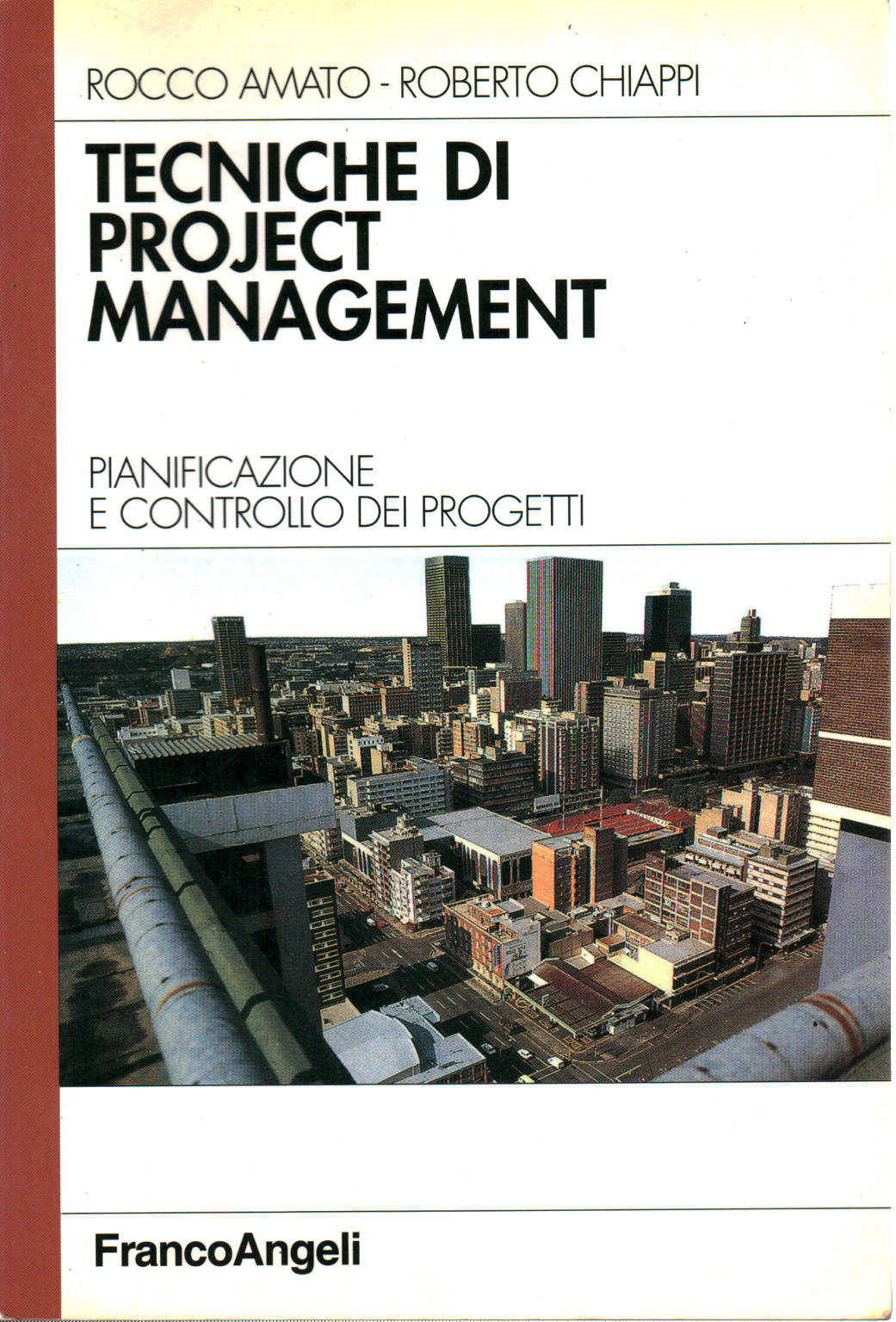 Tecniche di Project Management, Rocco Amato Roberto Chiappi
