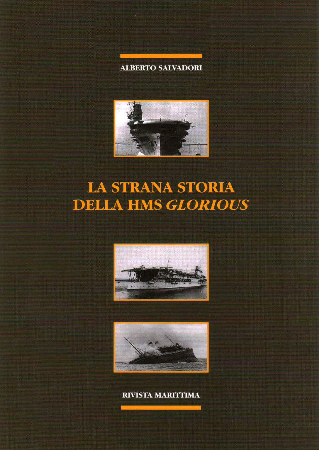 La strana storia della HMS Glorius, Alberto Salvadori