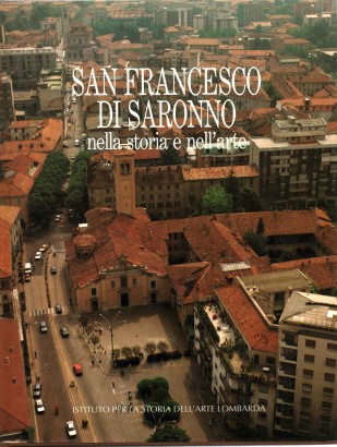 San Francesco di Saronno nella storia e nell'arte