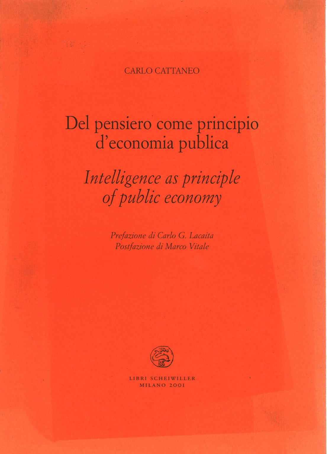 Del pensiero come principio d&apos;economia pubblica - Intelligence as principle of public economy